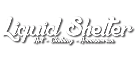 Liquid Shelter  'Art, Clothing, and Accessories'